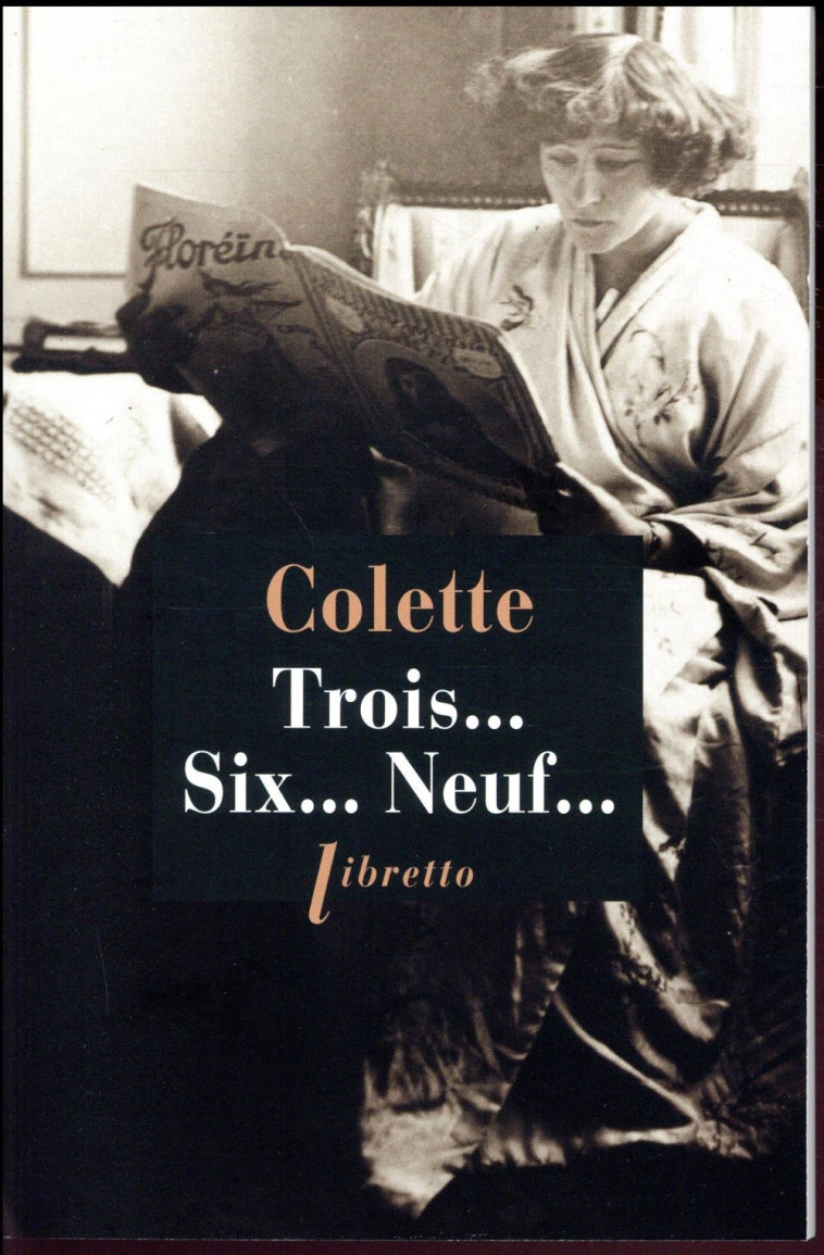 TROIS... SIX... NEUF... - COLETTE - LIBRETTO