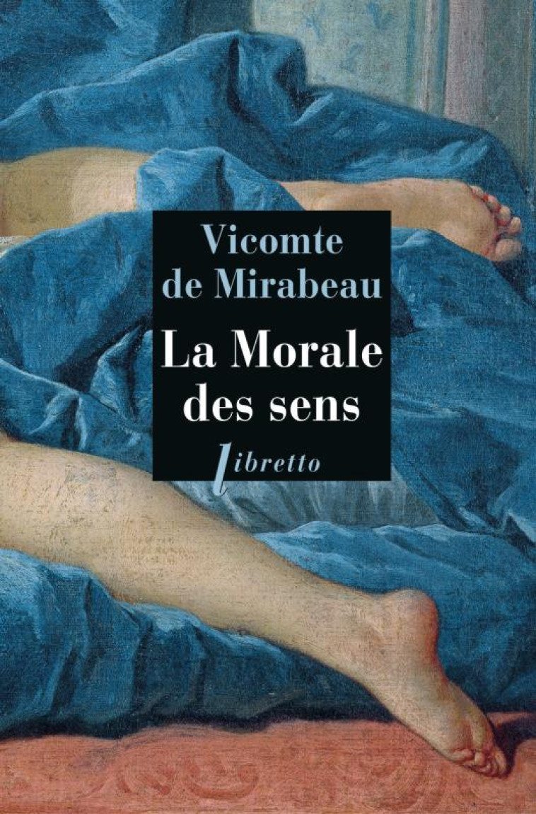 LA MORALE DES SENS - RIQUETI MIRABEAU - LIBRETTO