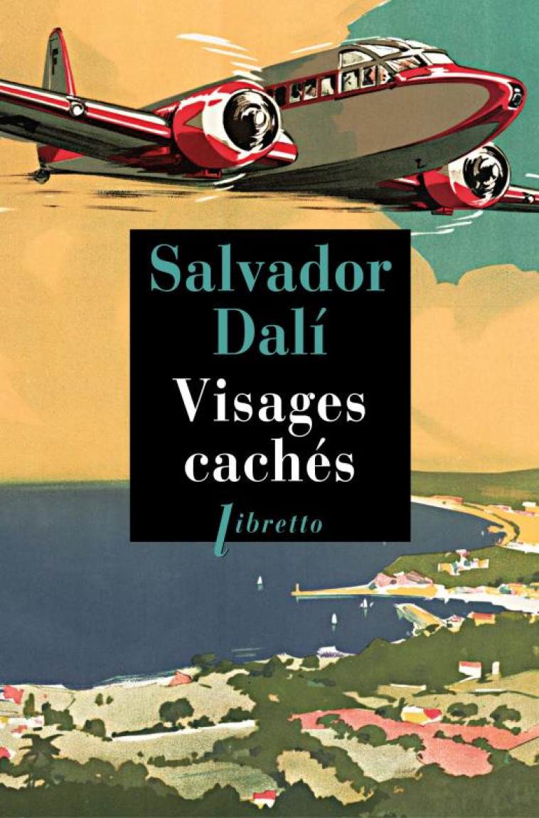 VISAGES CACHES - DALI SALVADOR - LIBRETTO