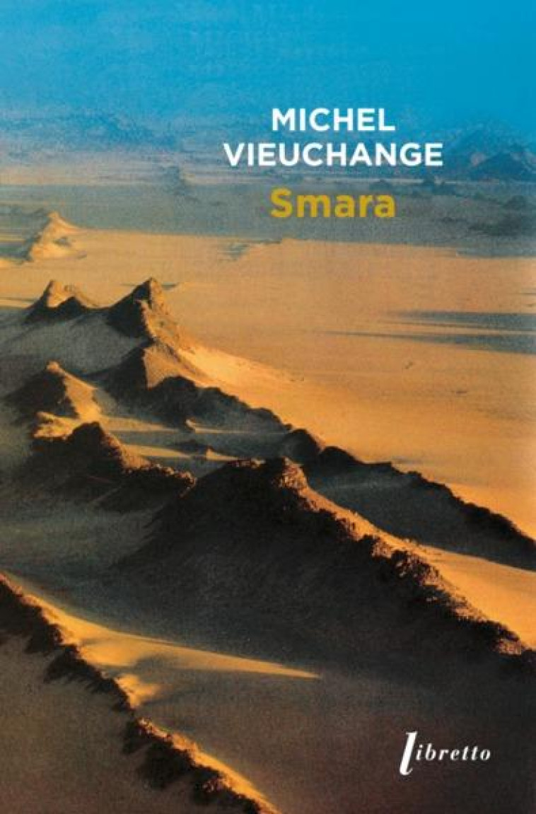 SMARA - VIEUCHANGE MICHEL - LIBRETTO