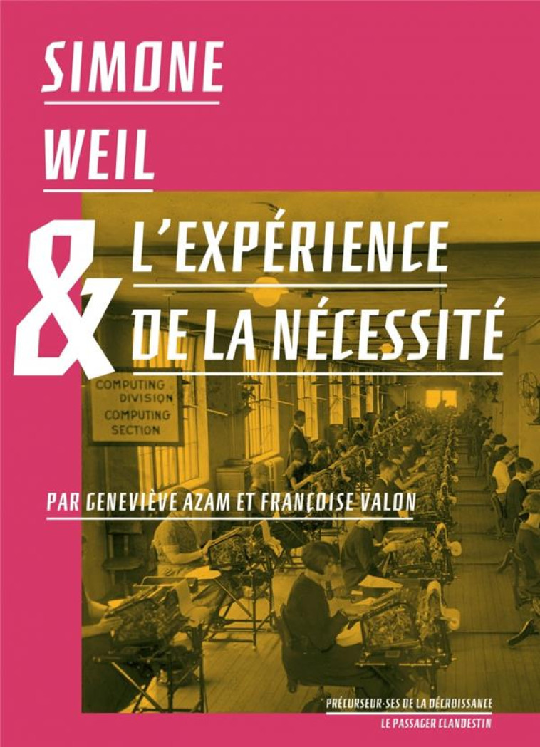 SIMONE WEIL ET L-EXPERIENCE DE LA NECESSITE - AZAM/VALON/WEIL - CLANDESTIN