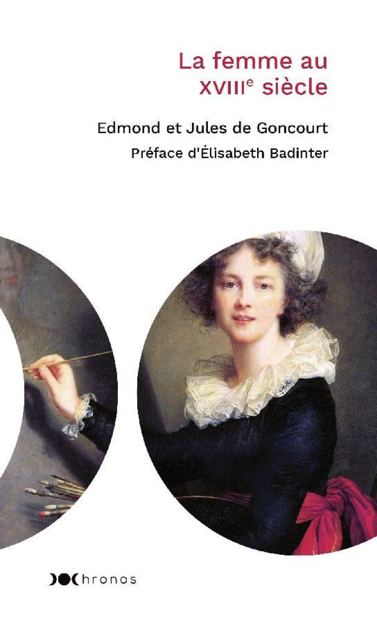 LA FEMME AU XVIIIEME SIECLE - GONCOURT - NOUVEAU MONDE