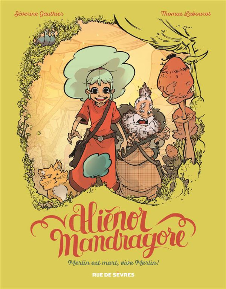 ALIENOR MANDRAGORE TOME 1 MERLIN EST MORT VIVE MERLIN - LABOUROT/GAUTHIER - Rue de Sèvres