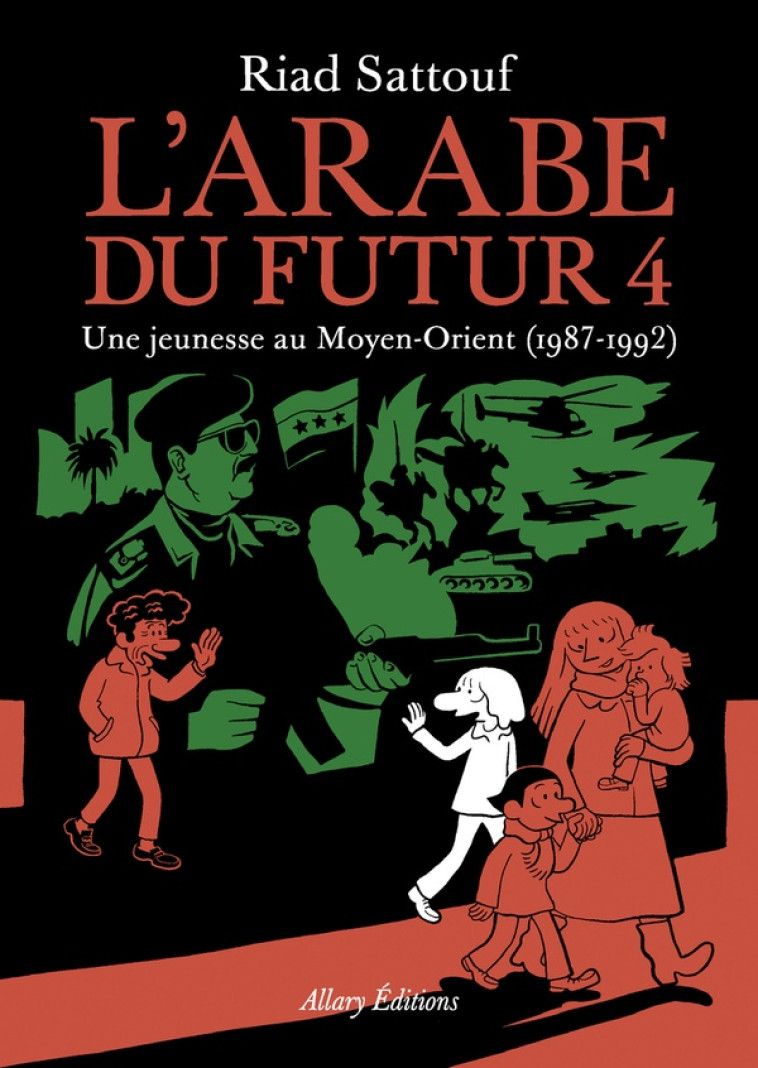 L-ARABE DU FUTUR - VOLUME 4 - TOME 4 - SATTOUF RIAD - ALLARY