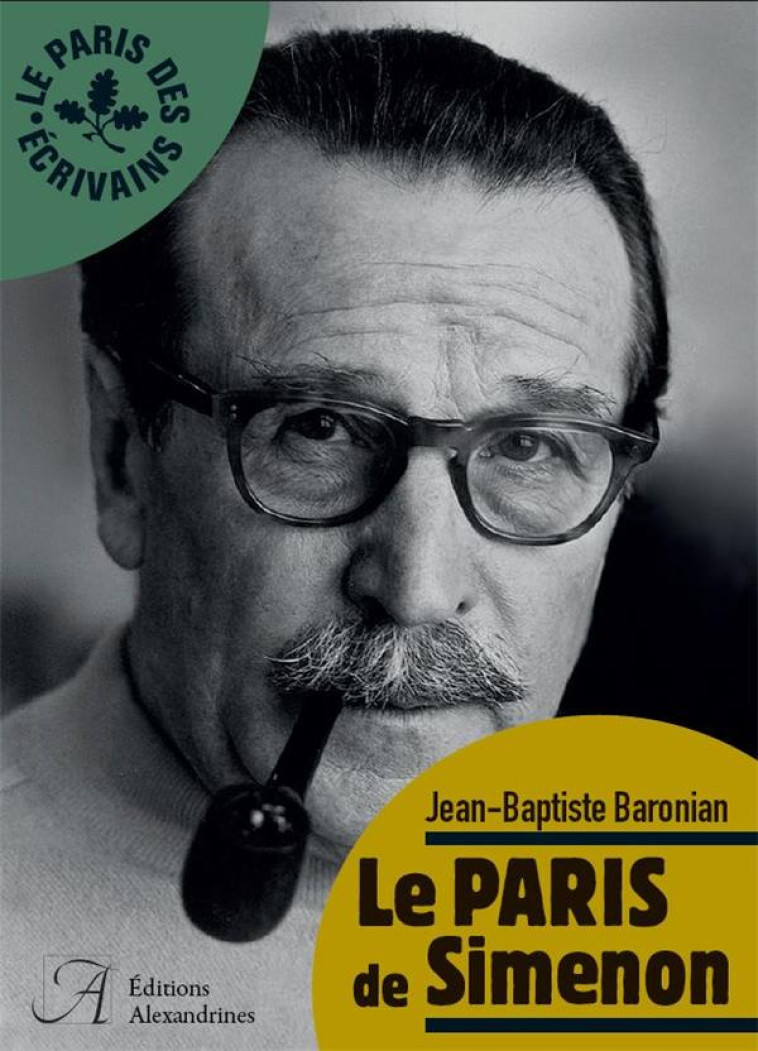 LE PARIS DE SIMENON - BARONIAN J-B. - Alexandrines