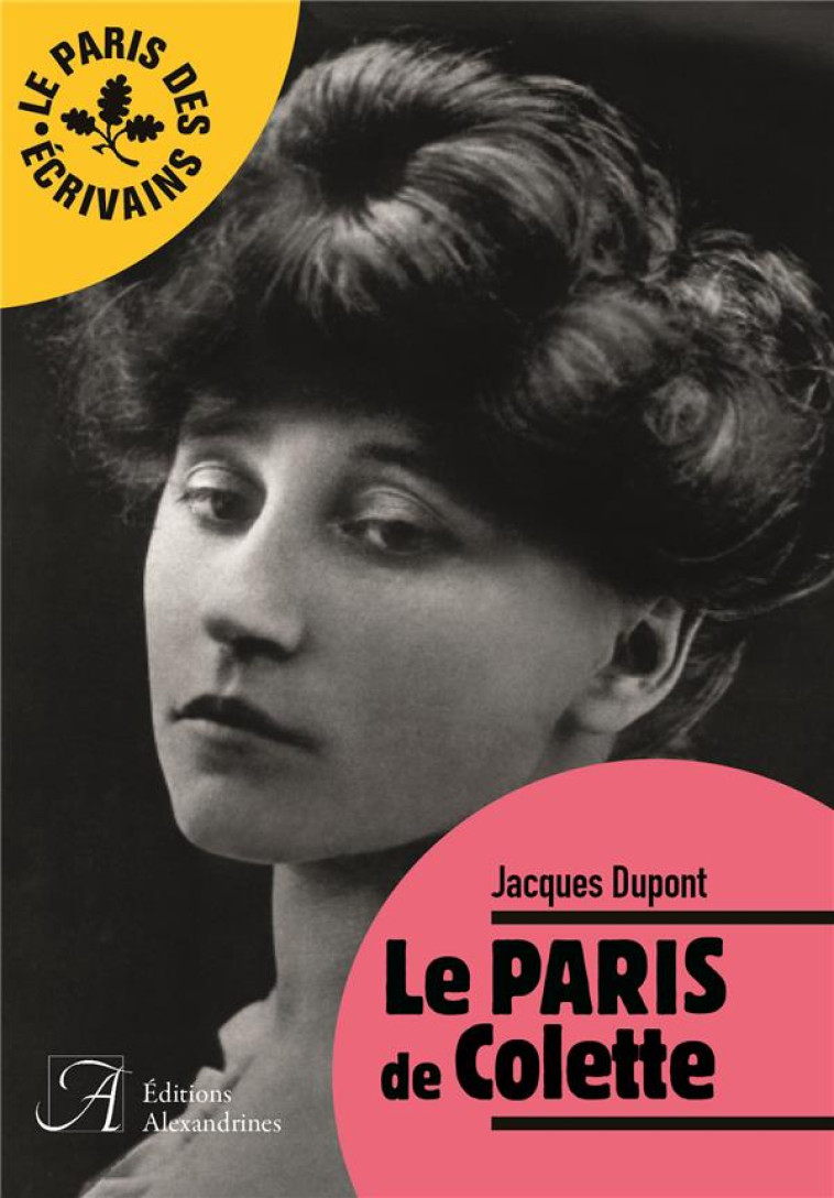 LE PARIS DE COLETTE - DUPONT JACQUES - Alexandrines