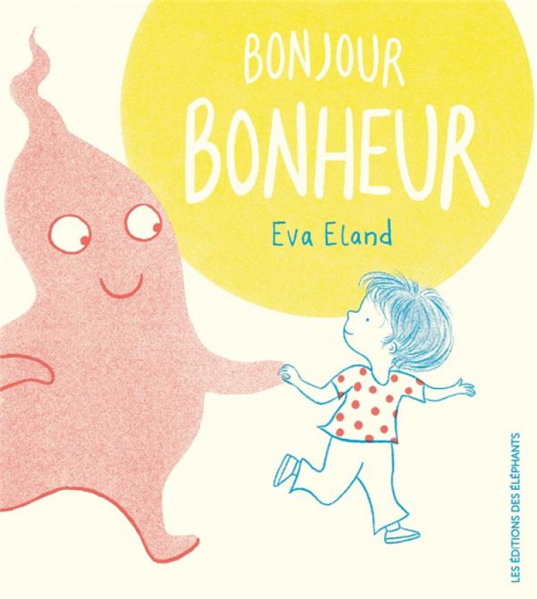 BONJOUR BONHEUR - ELAND EVA - DES ELEPHANTS