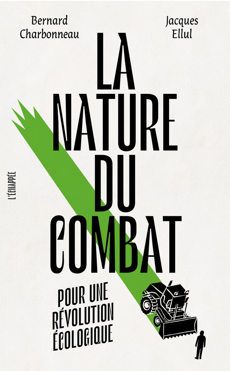 LA NATURE DU COMBAT - POUR UNE REVOLUTION ECOLOGIQUE - Bernard Charbonneau - ECHAPPEE