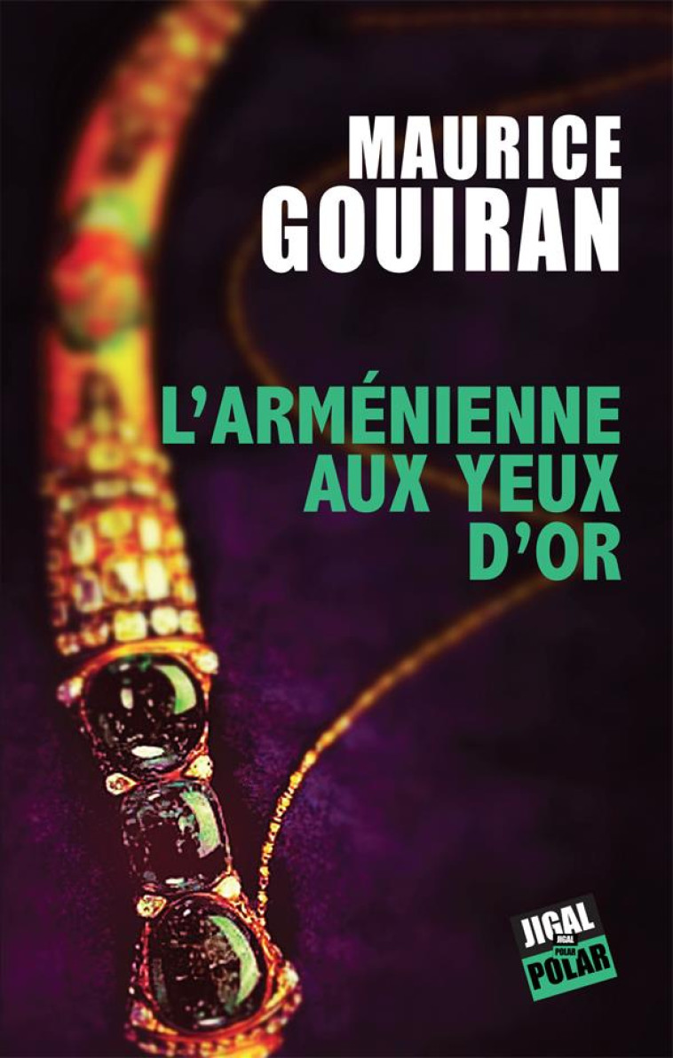 L ARMENIENNE AUX YEUX D OR - GOUIRAN MAURICE - JIGAL