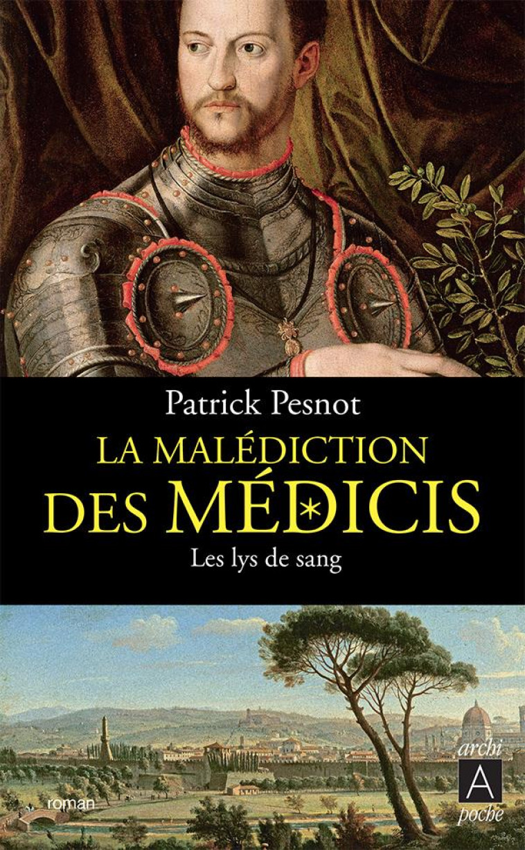 LA MALEDICTION DES MEDICIS - TOME 2 LES LYS DE SANG - PESNOT PATRICK - ARCHIPEL