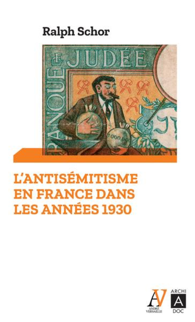 L-ANTISEMITISME EN FRANCE DANS LES ANNEES 1930 - SCHOR RALPH - ARCHIPEL