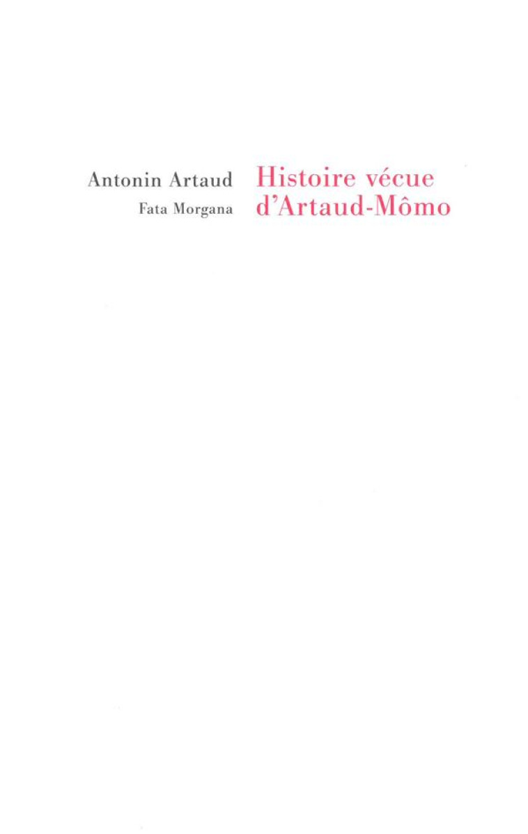 HISTOIRE VECUE D ARTAUD-MOMO - ARTAUD ANTONIN - FATA MORGANA