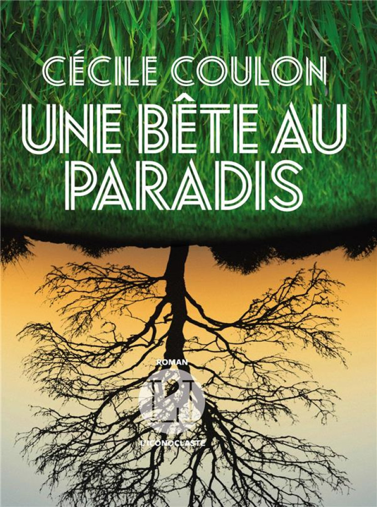 UNE BETE AU PARADIS - COULON CECILE - ICONOCLASTE