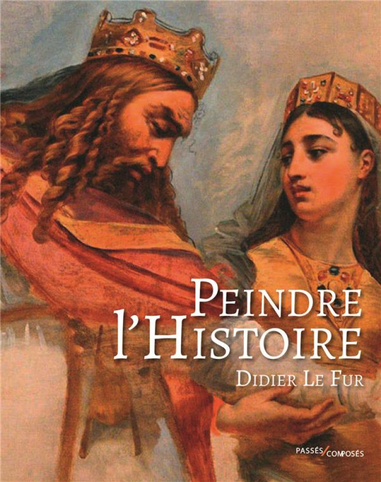 PEINDRE L-HISTOIRE - LE FUR DIDIER - PASSES COMPOSES