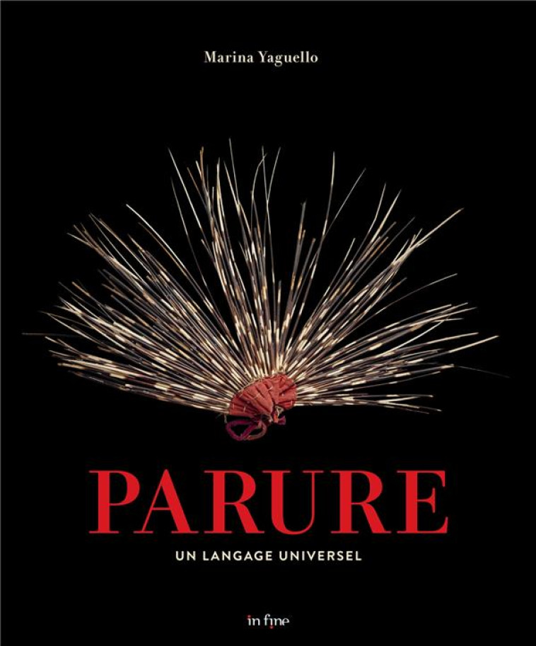 PARURE - UN LANGAGE UNIVERSEL - YAGUELLO MARINA - IN FINE