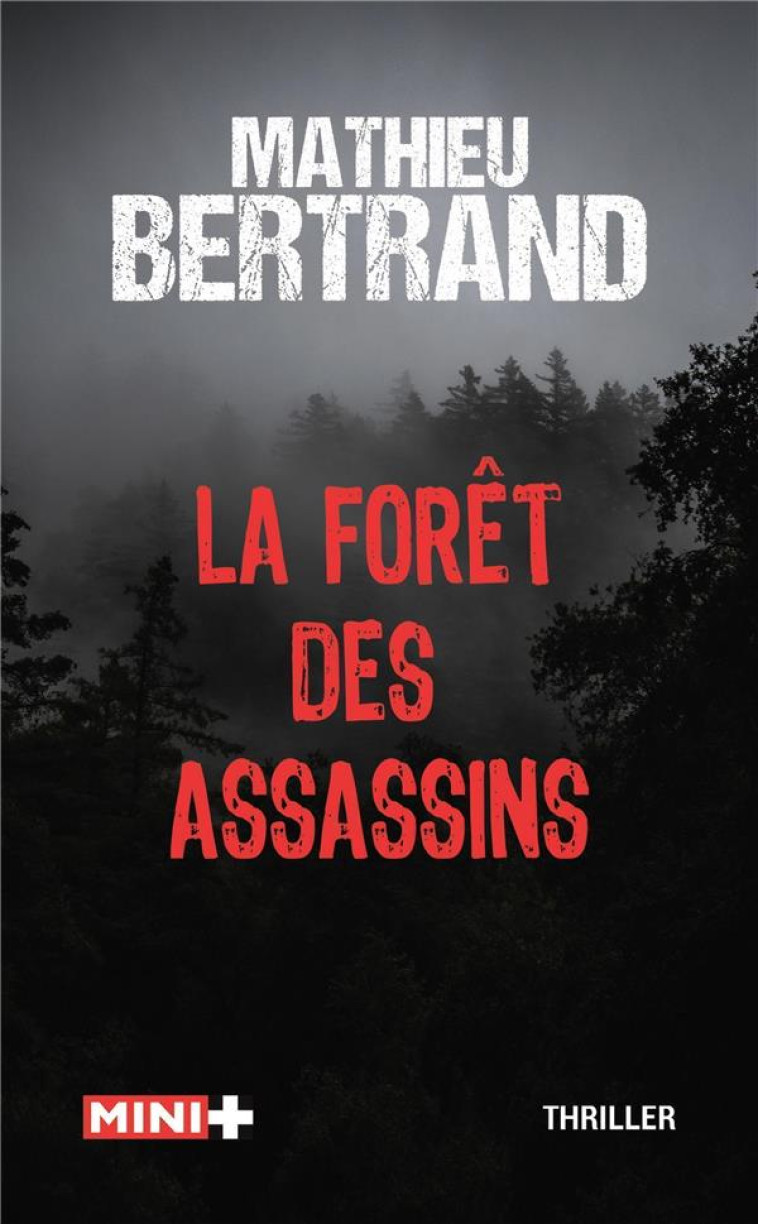 LA FORET DES ASSASSINS - BERTRAND MATHIEU - M PLUS