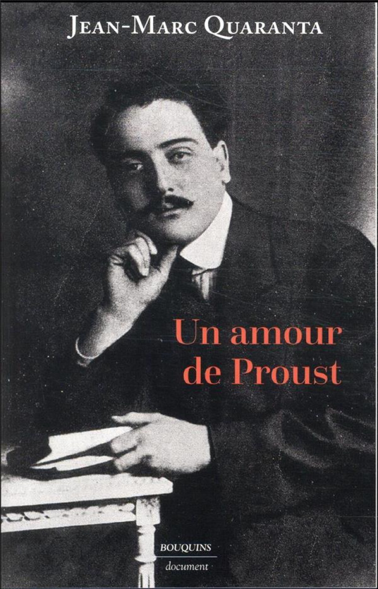 UN AMOUR DE PROUST - QUARANTA JEAN-MARC - BOUQUINS