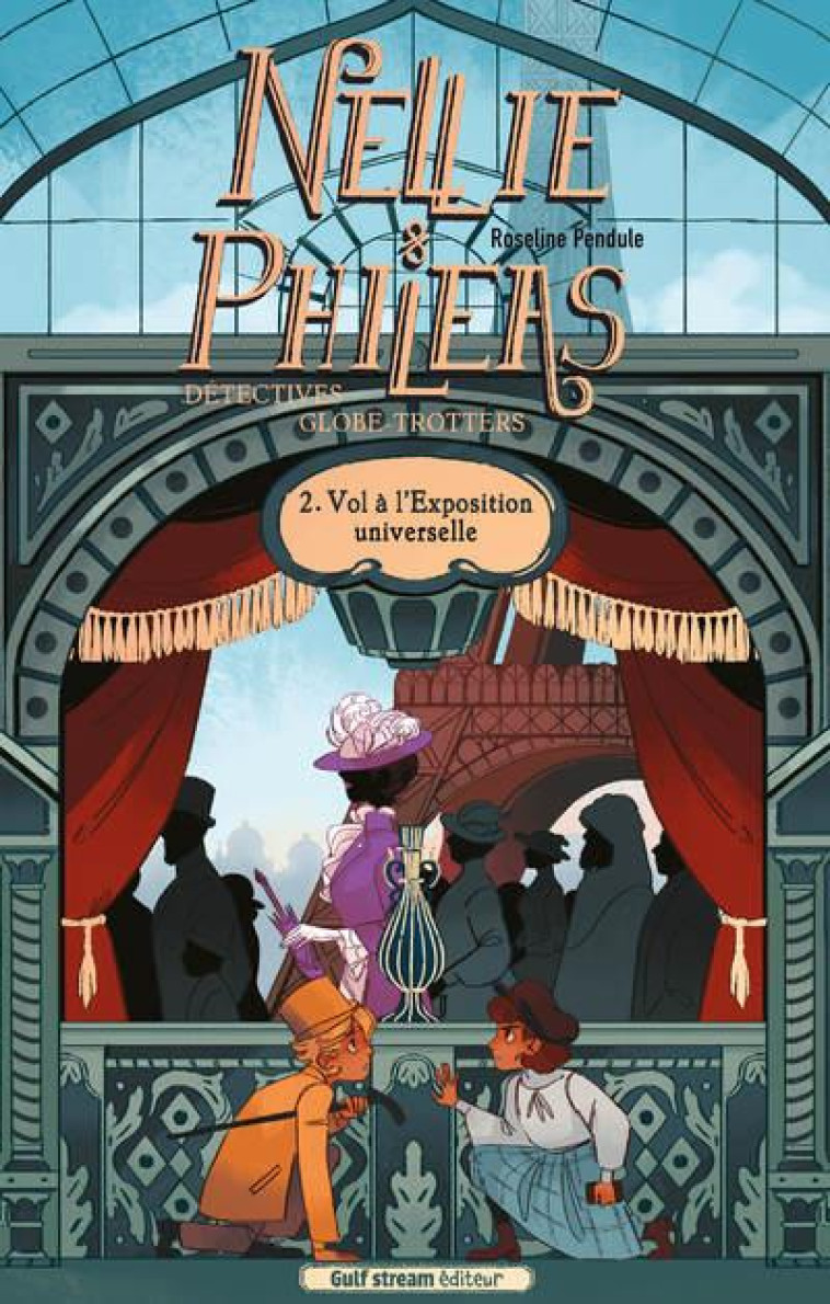 NELLIE ET PHILEAS, DETECTIVES GLOBE TROTTERS - TOME 2 VOLS A L-EXPOSITION UNIVERSELLE - PENDULE ROSELINE - NC