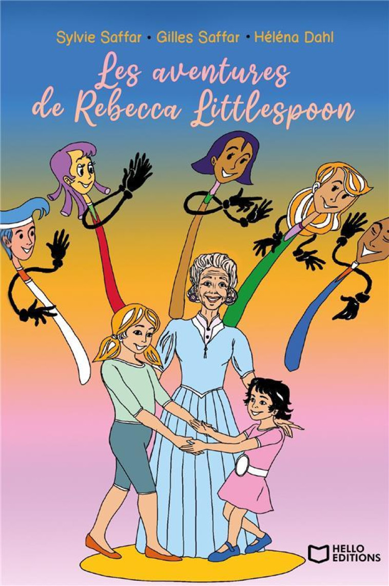 LES AVENTURES DE REBECCA LITTLESPOON - DAHL/SAFFAR - HELLO EDITIONS