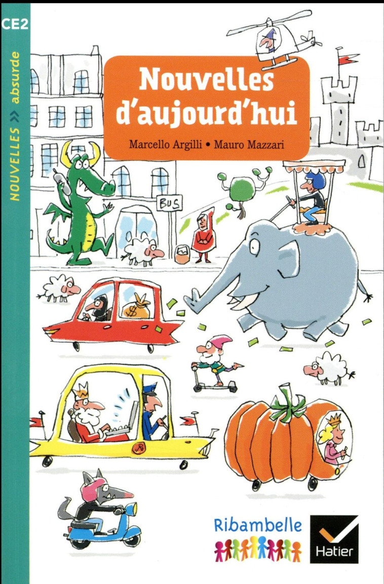 RIBAMBELLE CE2 ?D. 2017 - NOUVELLES D-AUJOURD-HUI - - ARGHILI - MAZZARI - HATIER SCOLAIRE