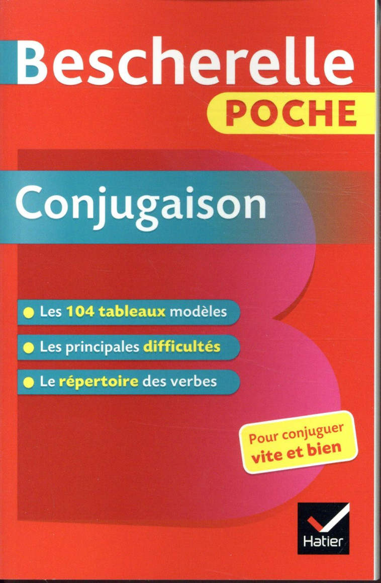 BESCHERELLE POCHE CONJUGAISON - L-ESSENTIEL DE LA CONJUGAISON FRANCAISE - COLLECTIF - HATIER SCOLAIRE