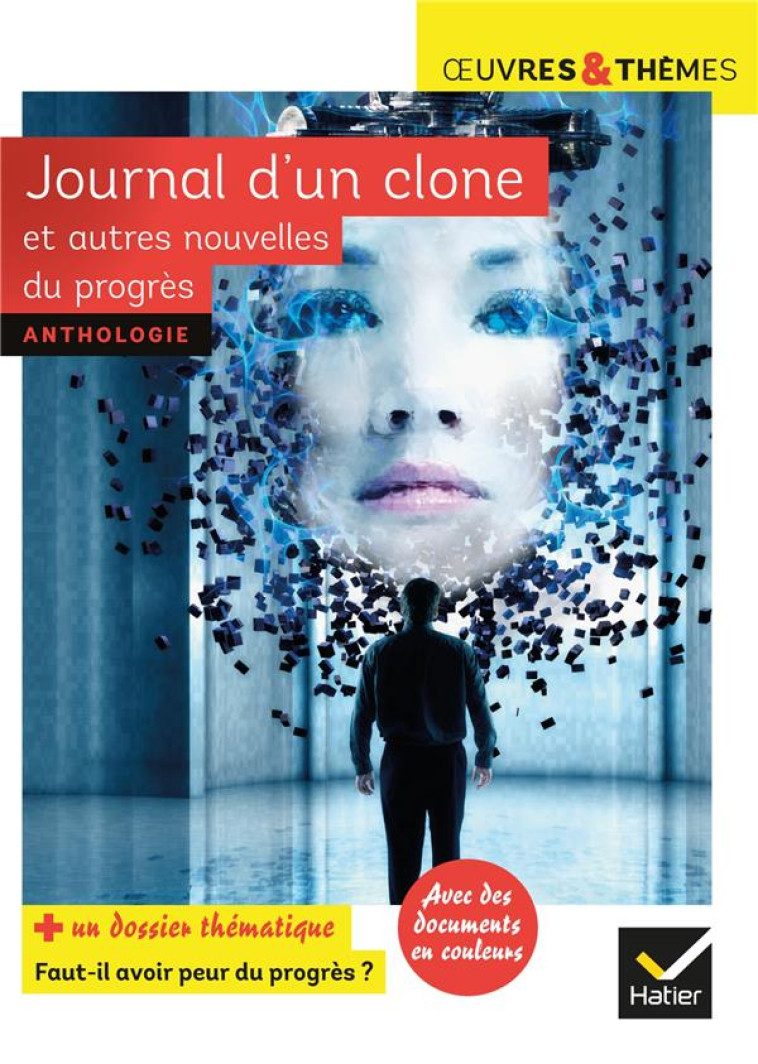 JOURNAL D-UN CLONE ET AUTRES NOUVELLES DU PROGRES - NOUVELLES DE GUDULE, P. BORDAGE, F. COLIN, C. GR - GUDULE/BORDAGE/COLIN - HATIER SCOLAIRE