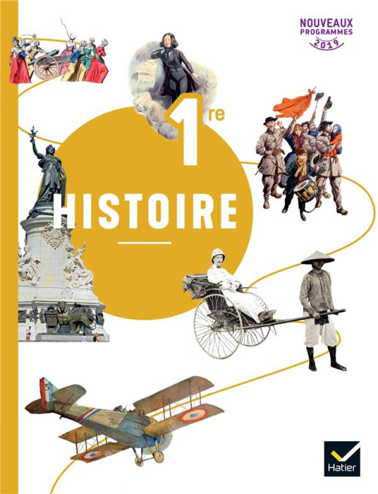 HISTOIRE 1RE - ED. 2019 - LIVRE DE L-ELEVE - IVERNEL/TRELAT - HATIER SCOLAIRE