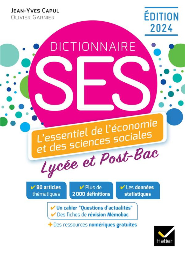 DICO SES - DICTIONNAIRE D-ECONOMIE ET DE SCIENCES SOCIALES - ED. 2024 - CAPUL/GARNIER - HATIER SCOLAIRE