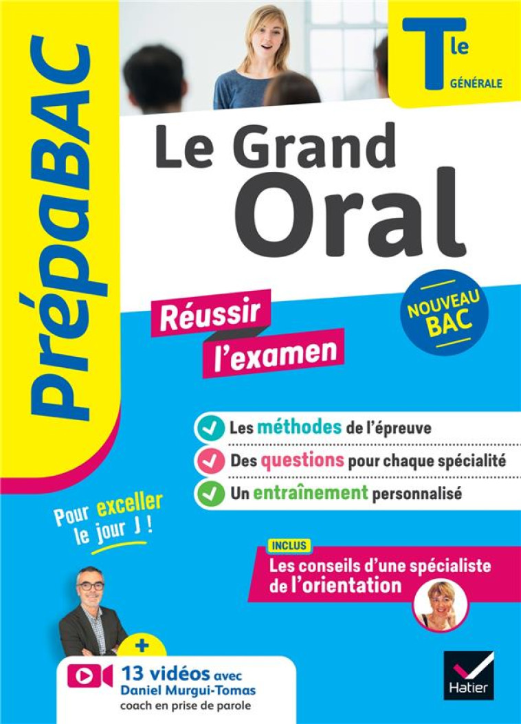 PREPABAC LE GRAND ORAL TLE GENERALE - BAC 2025 - NOUVEAU PROGRAMME DE TERMINALE - HUTA/MOUCHET - HATIER SCOLAIRE