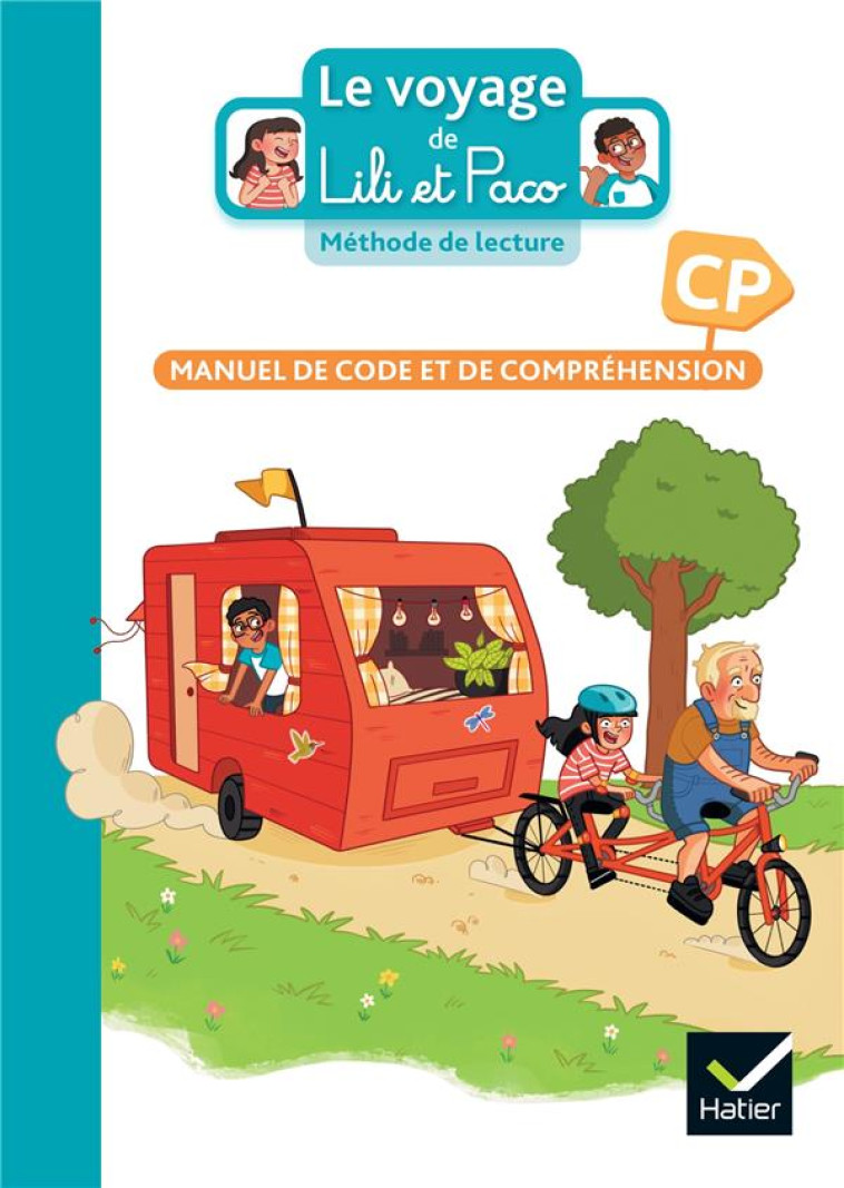 LE VOYAGE DE LILI ET PACO CP - METHODE DE LECTURE - ED. 2023 - LIVRE DE L-ELEVE - BIANCO/BOSSE/THUNIN - HATIER SCOLAIRE