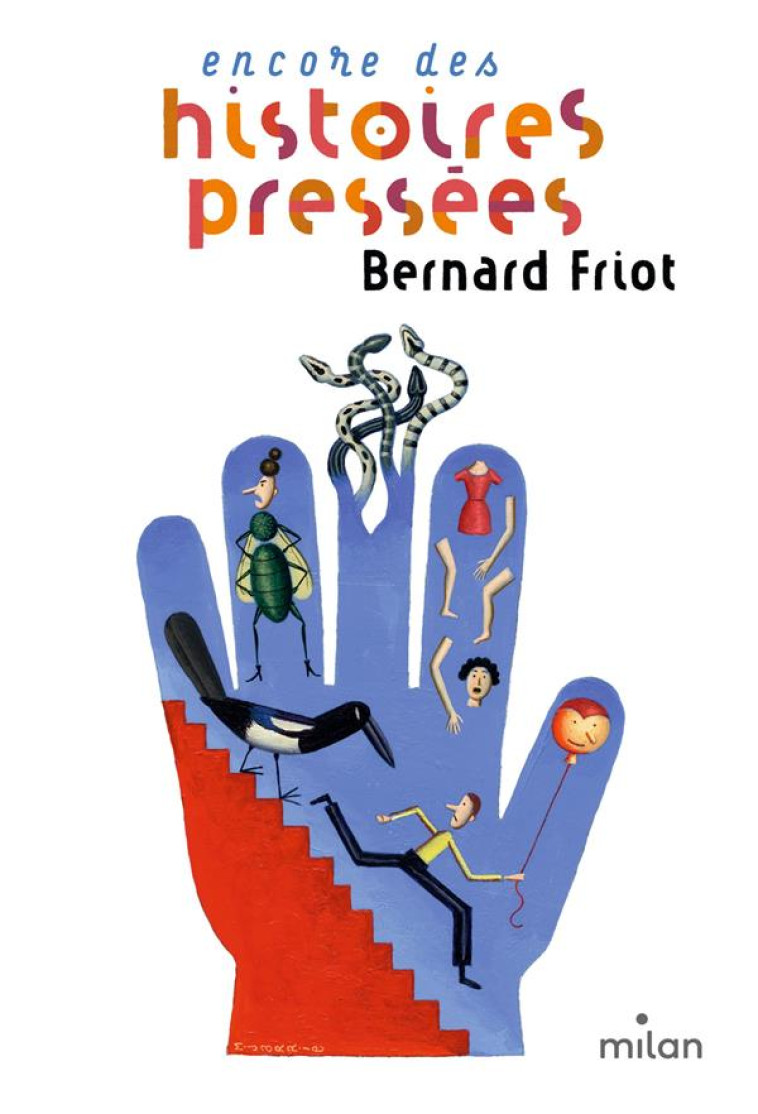 HISTOIRES PRESSEES, TOME 03 - ENCORE DES HISTOIRES PRESSEES - FRIOT/JARRIE - MILAN