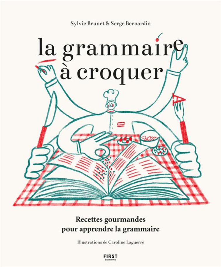 LA GRAMMAIRE A CROQUER - BRUNET/BERNARDIN - FIRST