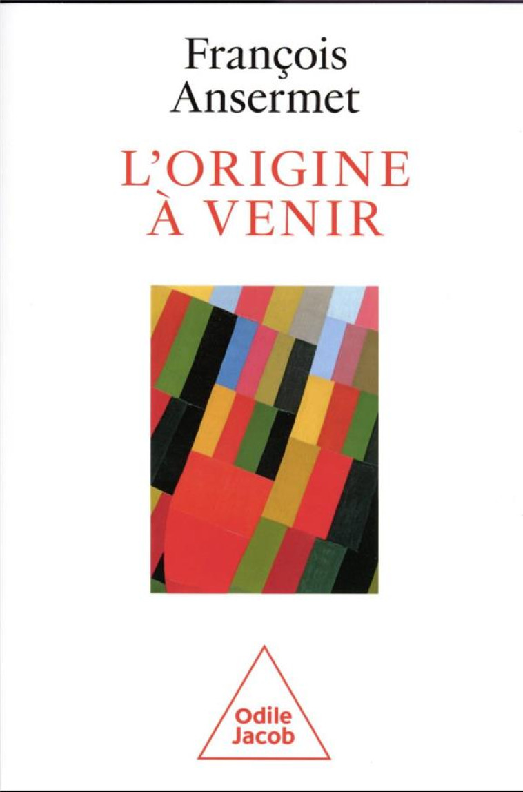 L-ORIGINE A VENIR - ANSERMET FRANCOIS - JACOB