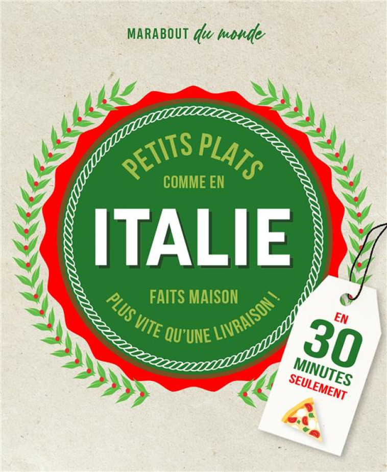 PETITS PLATS ITALIENS - EN 30 MINUTES SEULEMENT - MARINETTE GUILLAUME - MARABOUT