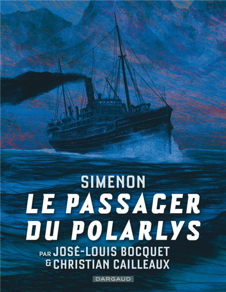 COLLECTION SIMENON, LES ROMANS DURS - LE PASSAGER DU POLARLYS - BOCQUET JOSE-LOUIS - DARGAUD