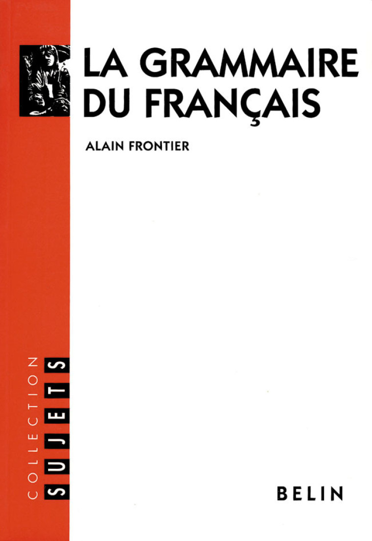 LA GRAMMAIRE DU FRANCAIS - Alain Frontier - BELIN