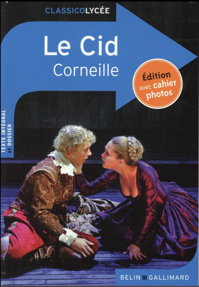 LE CID - EDITION LYCEE AVEC CAHIER PHOTOS - CORNEILLE PIERRE - Belin