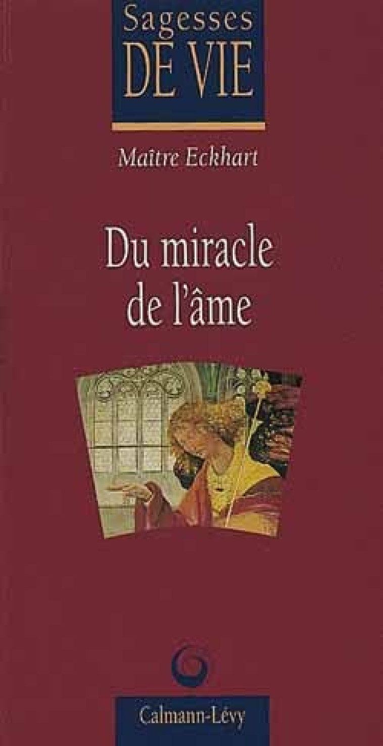 DU MIRACLE DE L-AME - Johannes Eckhart - CALMANN-LEVY