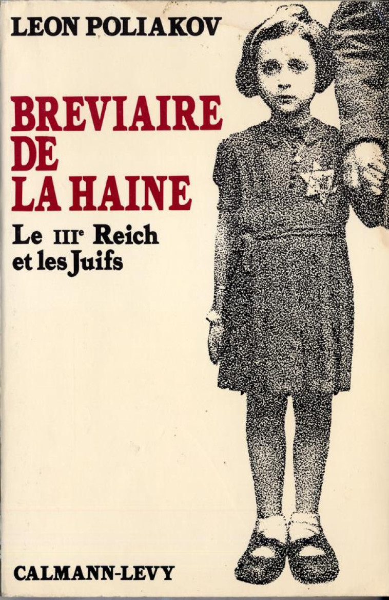 BREVIAIRE DE LA HAINE - LE III  REICH ET LES JUIFS - POLIAKOV LEON - CALMANN-LEVY