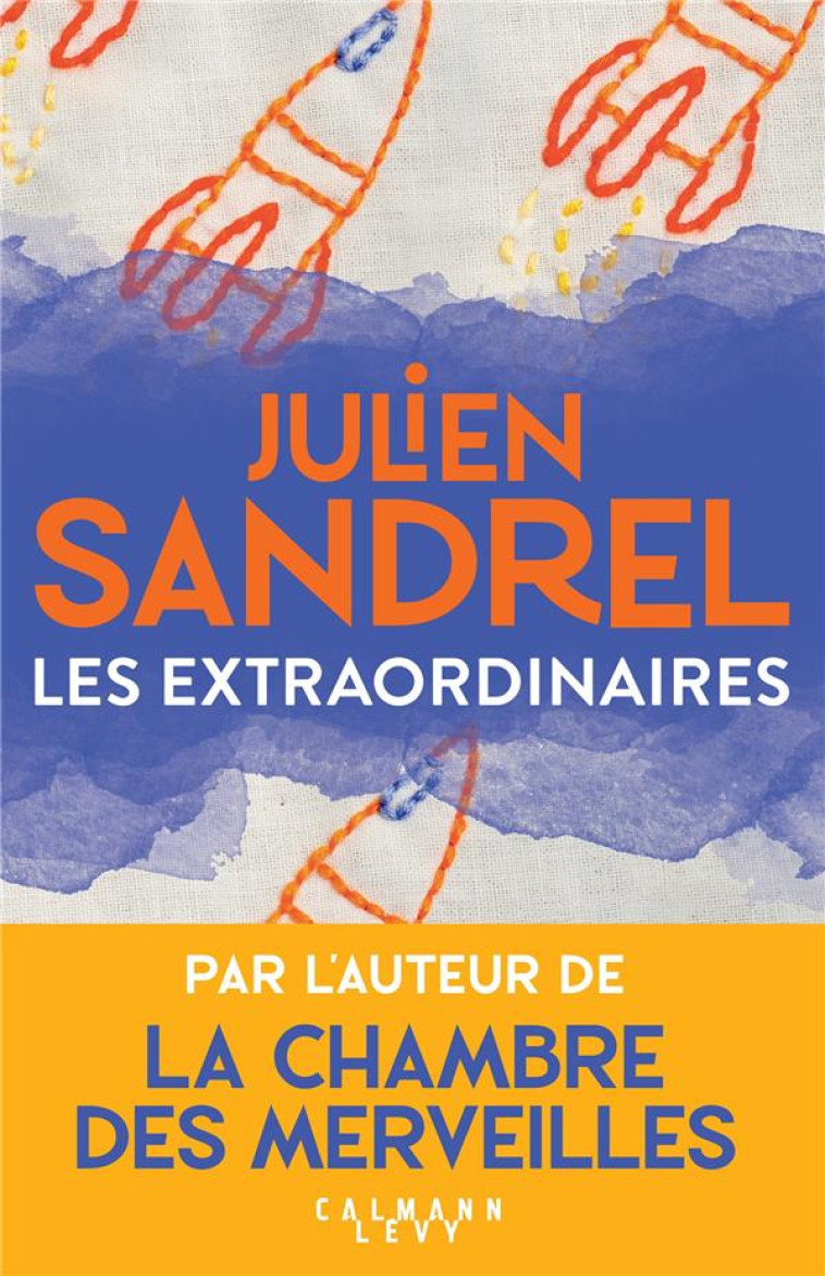 LES EXTRAORDINAIRES - SANDREL JULIEN - CALMANN-LEVY