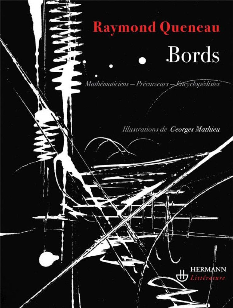 BORDS - MATHEMATICIENS, PRECURSEURS, ENCYCLOPEDISTES - QUENEAU/MATHIEU - HERMANN