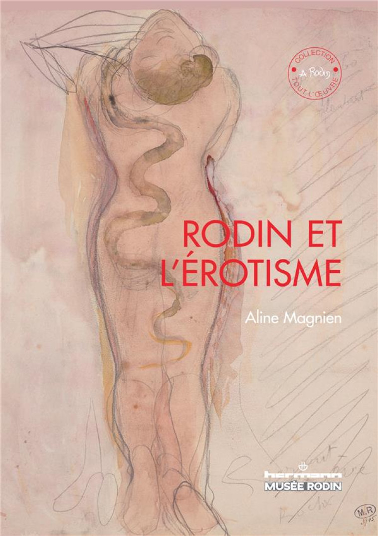 RODIN ET L-EROTISME - MAGNIEN ALINE - Hermann