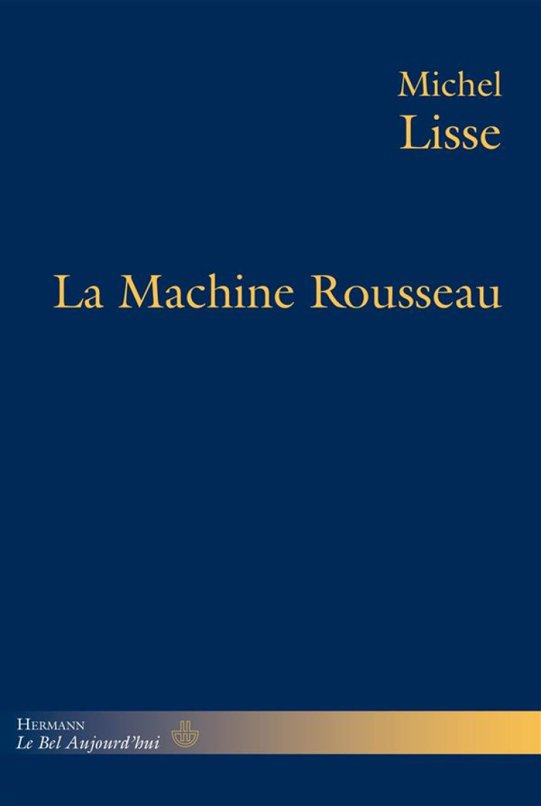 LA MACHINE ROUSSEAU - LISSE MICHEL - Hermann