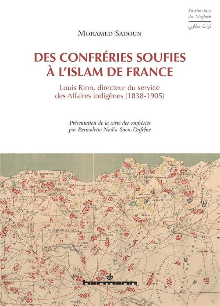 DES CONFRERIES SOUFIES A L-ISLAM DE FRANCE - LOUIS RINN, DIRECTEUR DU SERVICE DES AFFAIRES INDIGENES - SADOUN MOHAMED - Hermann