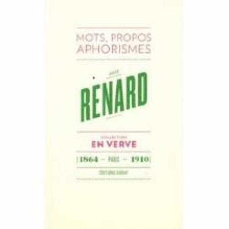 JULES RENARD EN VERVE - MOTS, PROPOS, APHORISMES - RENARD JULES - Horay