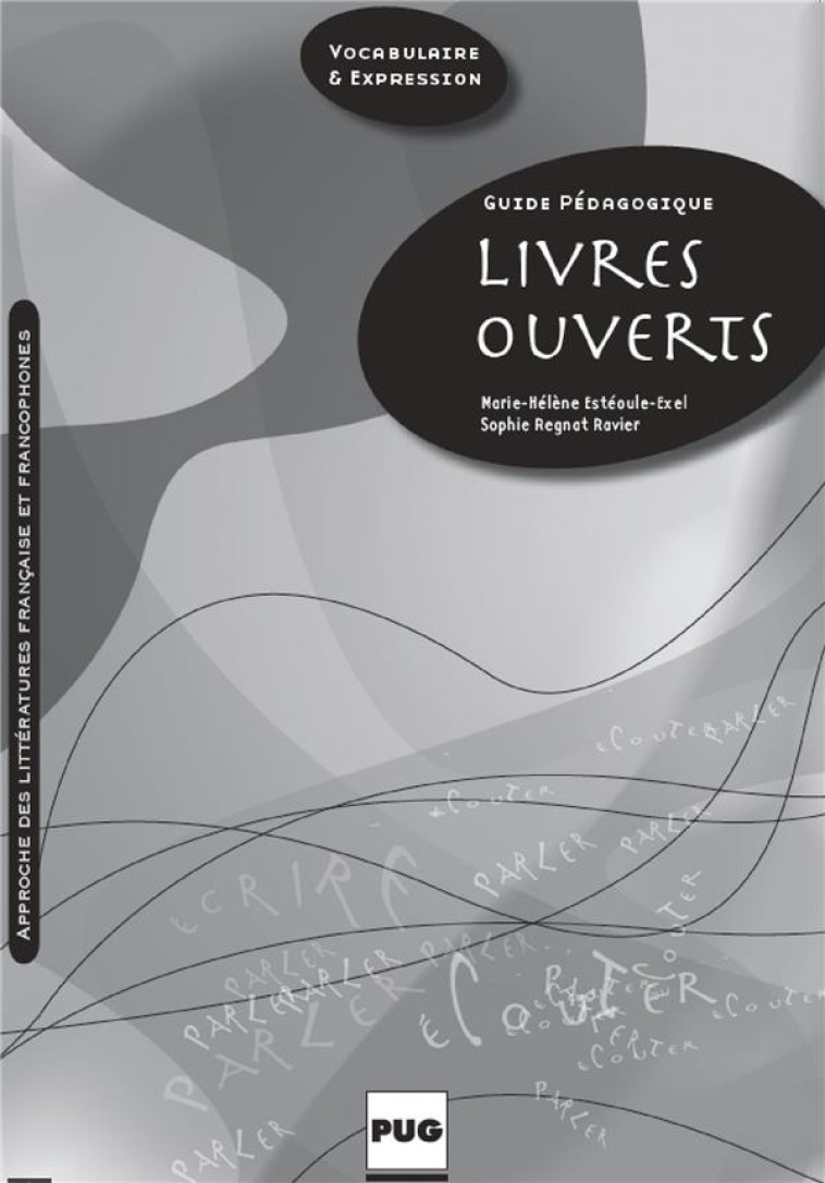 LIVRES OUVERTS - GUIDE PEDAGOGIQUE - ESTEOULE EXEL - PU GRENOBLE