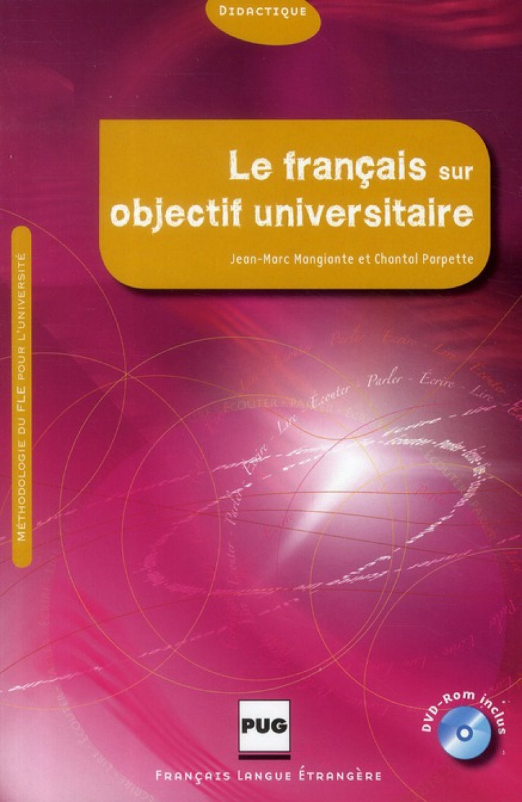 FRANCAIS SUR OBJECTIF UNIVERSITAIRE (LE) - LIVRE + DVD ROM - MANGIANTE PARPE - PU GRENOBLE