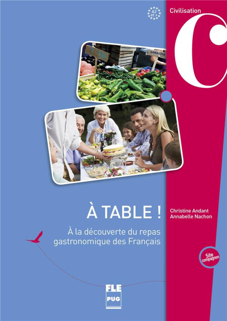 A TABLE A LA DECOUVERTE DU REPAS GASTRONOMIQUE DES FRANCAIS - ANDANT-NACHON - PUG