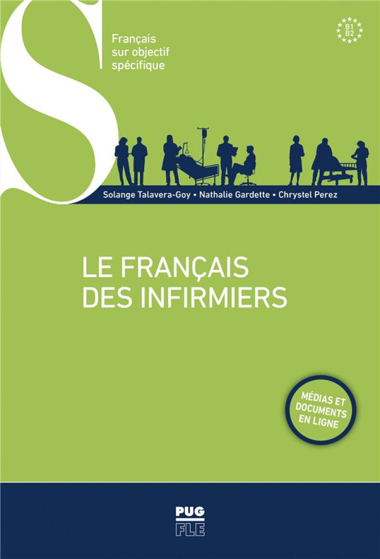 LE FRANCAIS DES INFIRMIERS B1-B2 - MEDIAS ET DOCUMENTS EN LIGNE - TALAVERA-GOY/PEREZ - PU GRENOBLE