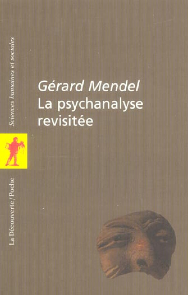 LA PSYCHANALYSE REVISITEE - MENDEL GERARD - LA DECOUVERTE